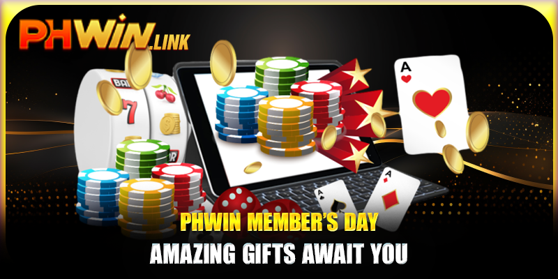 Phwin Member's Day - Amazing Gifts Await You