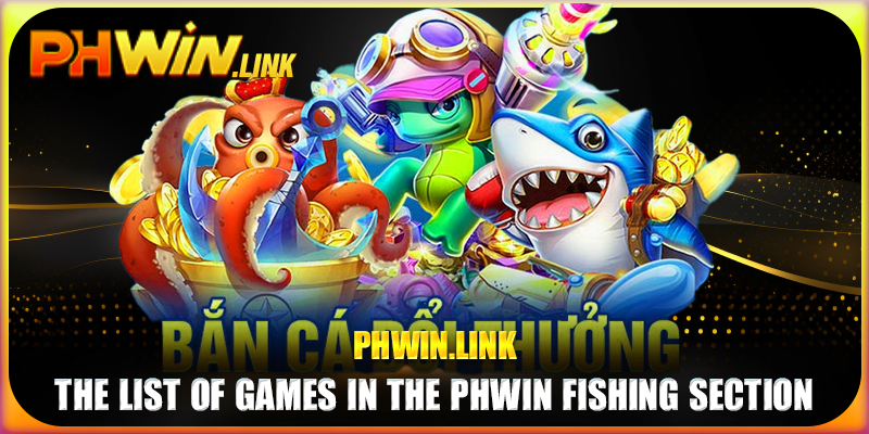 The list of games in the Phwin Fishing section