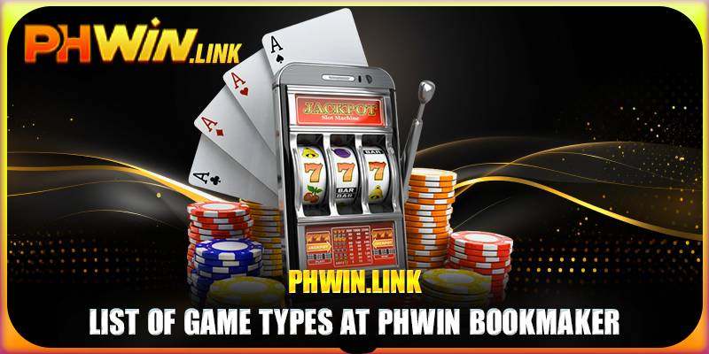 List of game types at Phwin casino