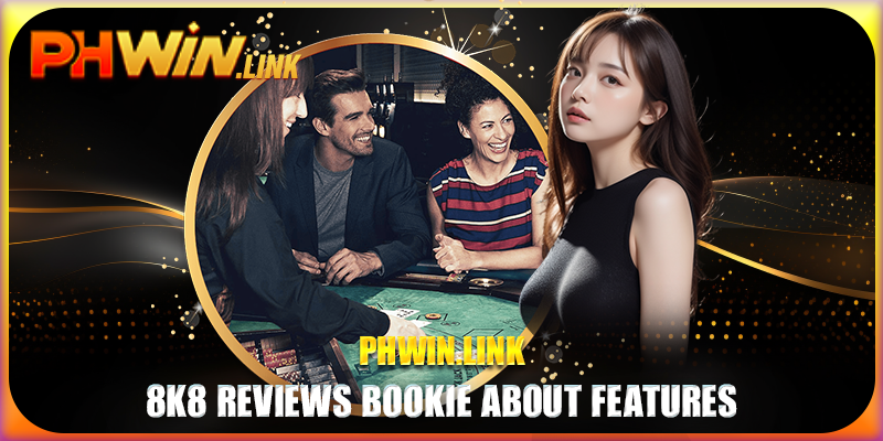 8k8 reviews bookie about features