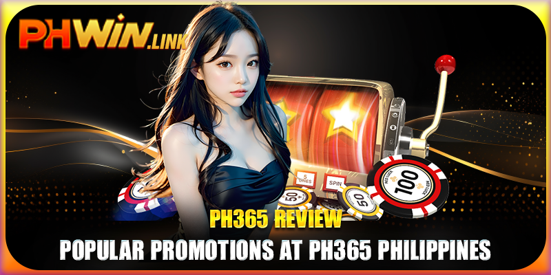 Popular promotions at PH365 Philippines