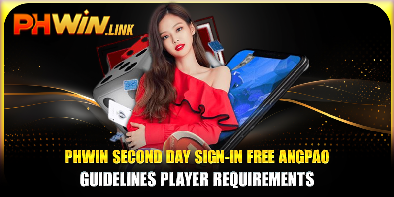 Phwin second day sign-in free angpao - Guidelines